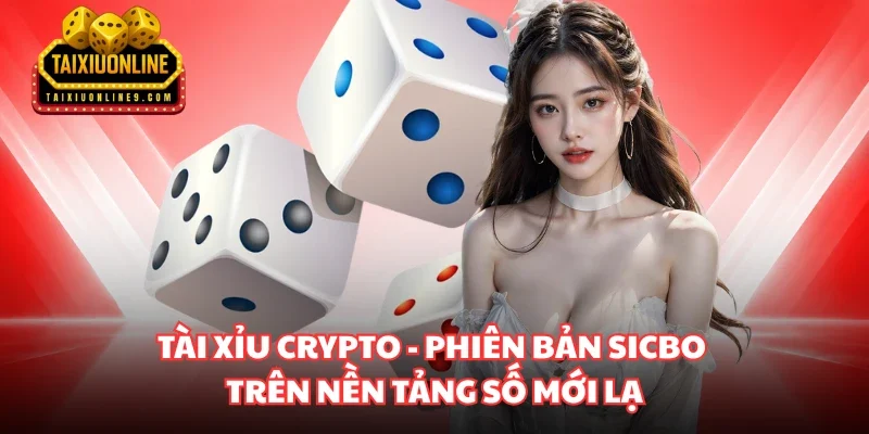 Tài xỉu Crypto