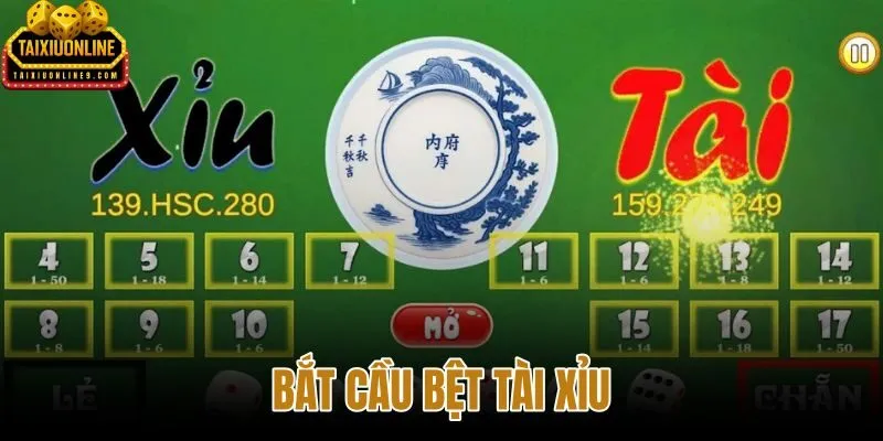 Bắt Cầu Bệt Tài Xỉu