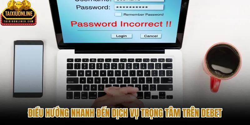 Điều hướng Debet gọn rõ cho tài khoản và dịch vụ
